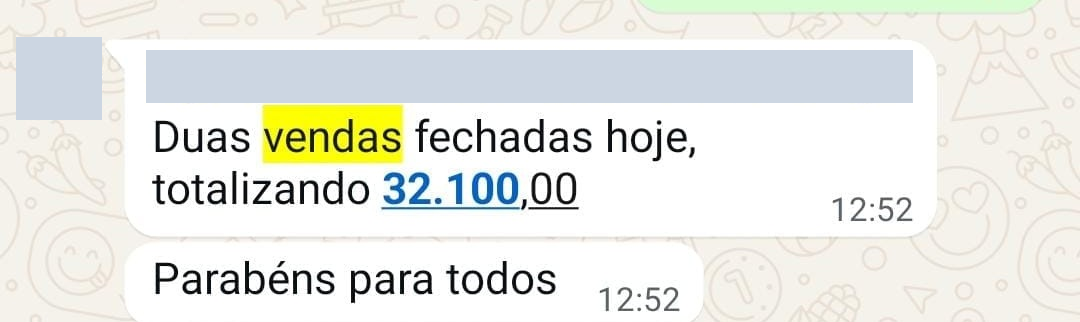 Depoimento com identificação ocultada: duas vendas fechadas no dia, totalizando R$ 32.100,00. Parabéns para todos.